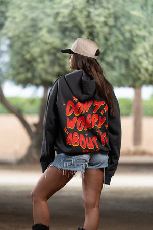 Don't Worry About It (Hoodie)