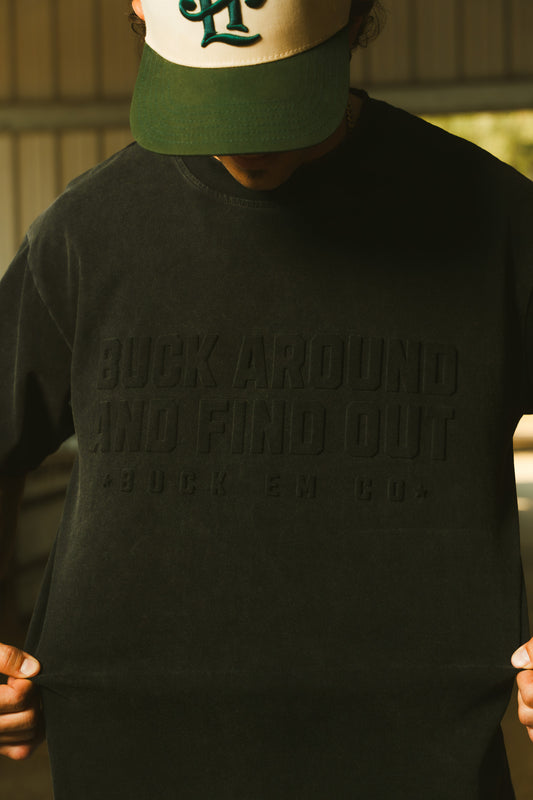 Buck Around And Find Out T-Shirt