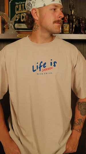 Life is Cherreh Tee